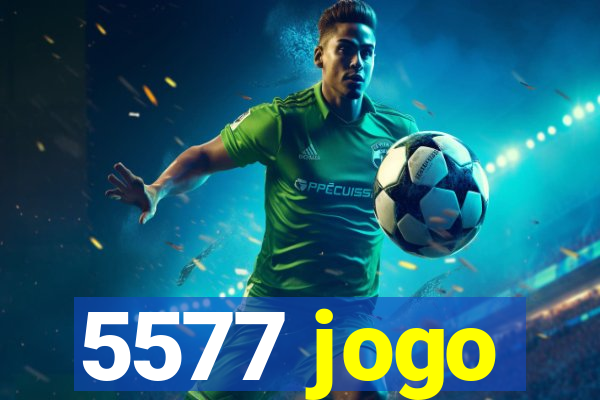 5577 jogo
